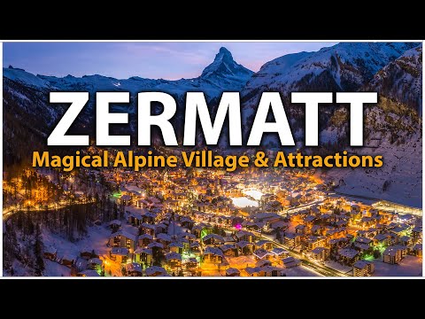 Zermatt: Magical Alpine Village in Switzerland - Zermatt TRAVEL GUIDE