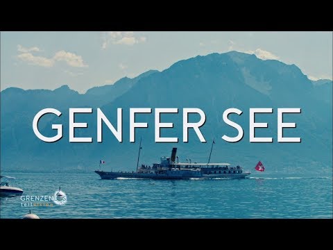 &quot;Grenzenlos - Die Welt entdecken&quot; am Genfer See